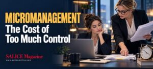 Micromanagement and the Cost of Too Much Control